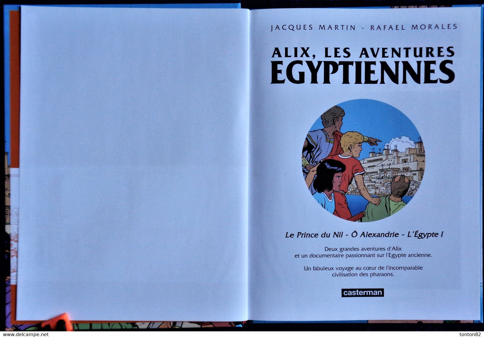 Jacques Martin - Alix , Les Aventures ÉGYPTIENNES - Casterman - ( E.O. 2007 ) . - Alix