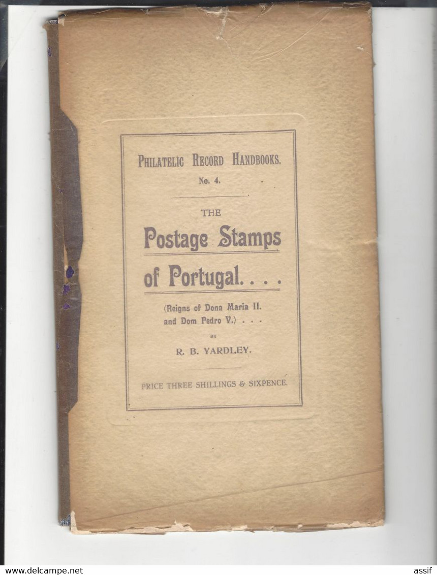 The Postage Stamps Of Portugal, By RB Yardley, 30 Plates, In 8 Br. 38 P. - Sonstige & Ohne Zuordnung