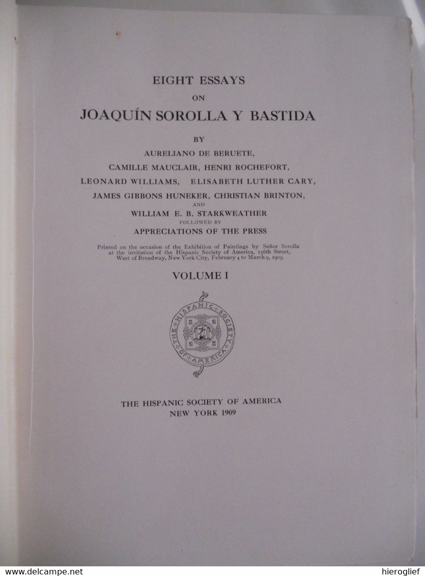 Eight Essays On JOAQUIN SOROLLA Y BASTIDA 2 Tomes 1909 New York The Hispanic Society Of America Valencia Madrid - Schone Kunsten