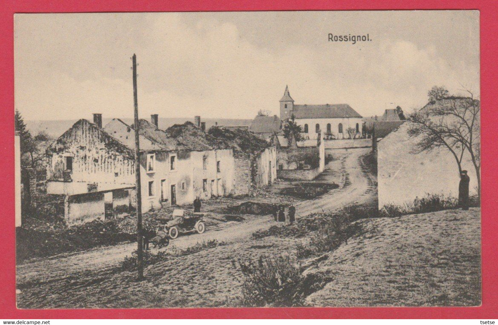 Rossignol 1914 ... Destructions ... Carte Allemande ( Voir Verso ) - Tintigny