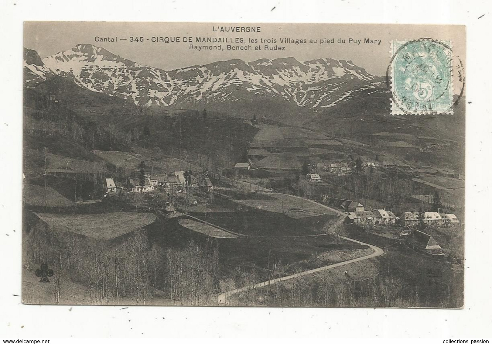 Cp, 15 , Cantal , Cirque De MANDAILLES , Les Trois Villages Au Pied Du Puy Mary,Raymond,Benech Et Rudez ,  Voyagée 1906 - Autres & Non Classés