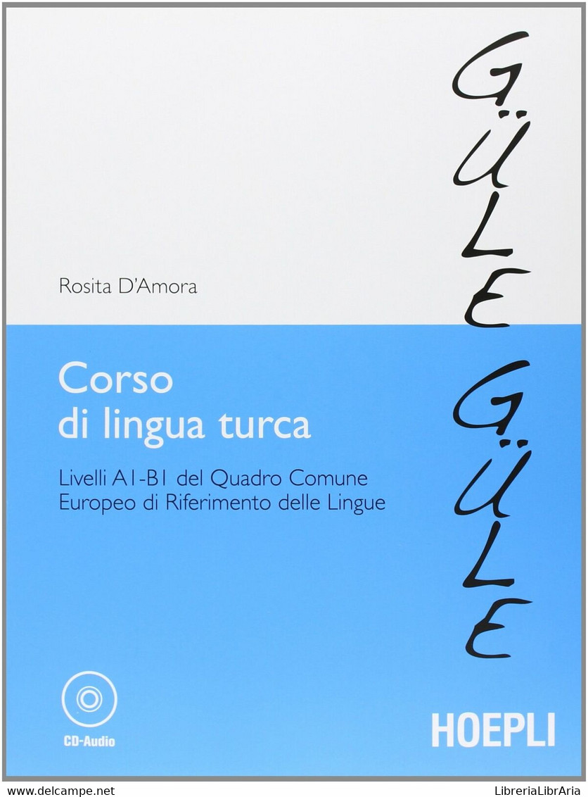 Corso Di Lingua Turca. Con CD Audio - Rosita D’Amora,  2012,  Hoepli - Cursos De Idiomas