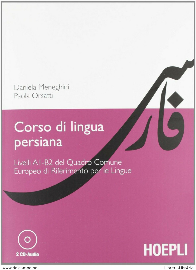 Corso Di Lingua Persiana - Daniela Meneghini, Paola Orsatti,  2012,  Hoepli - Taalcursussen