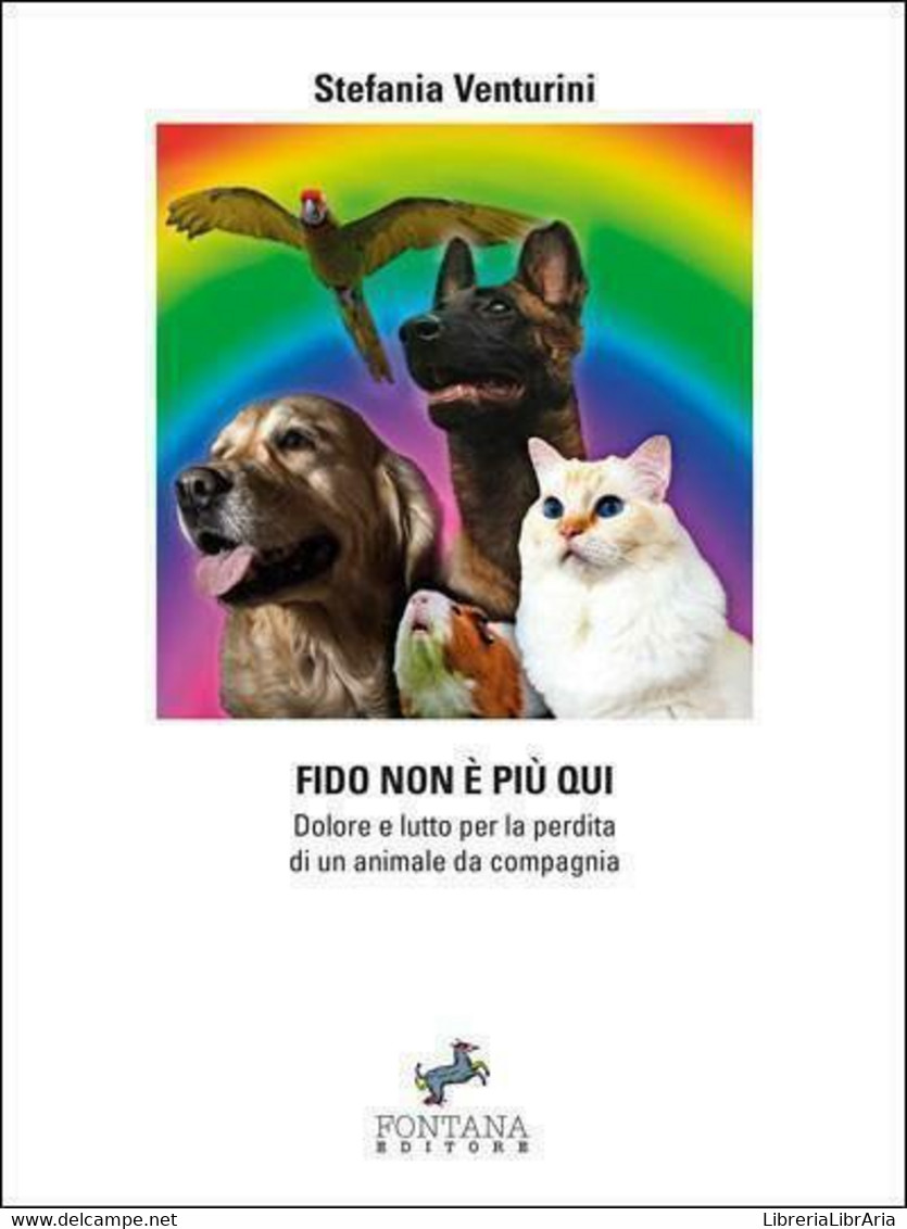 Fido Non è Più Qui	 Di Stefania Venturini,  2020,  Fontana Editore - Natur