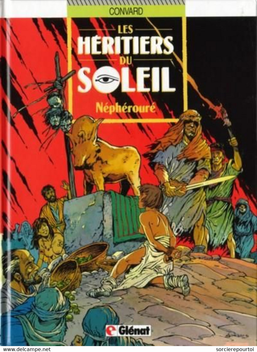 Les Héritiers Du Soleil 5 Néphérouré - Convard - Glénat - EO 02/1991 - TBE - Héritiers Du Soleil, Les