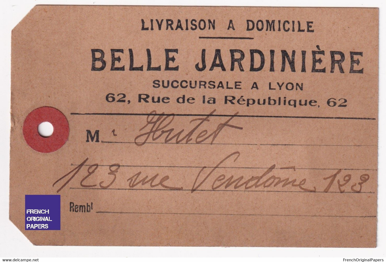 Rare étiquette De Colis De Livraison - Magasin Belle Jardinière Succursale De Lyon Années 1900/10 123 Rue Vendôme A55-76 - Publicités