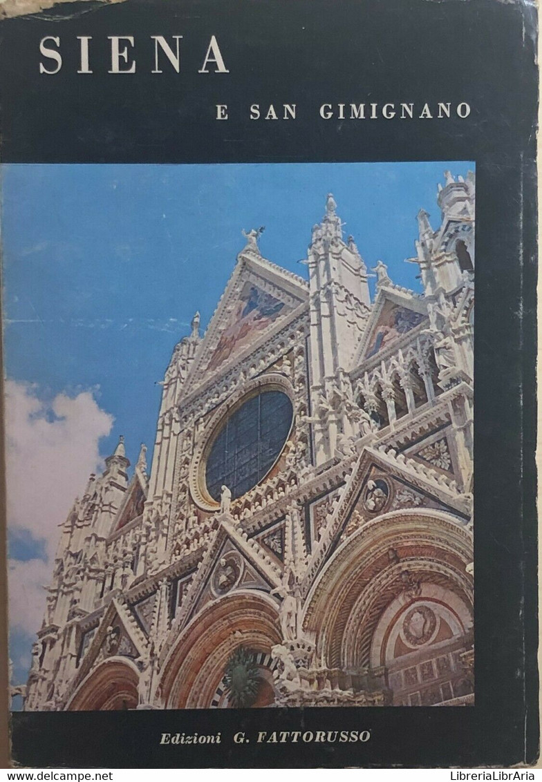 Siena E San Gimignano Di C. Russo, 1965, Edizioni G. Fattorusso - Histoire, Philosophie Et Géographie