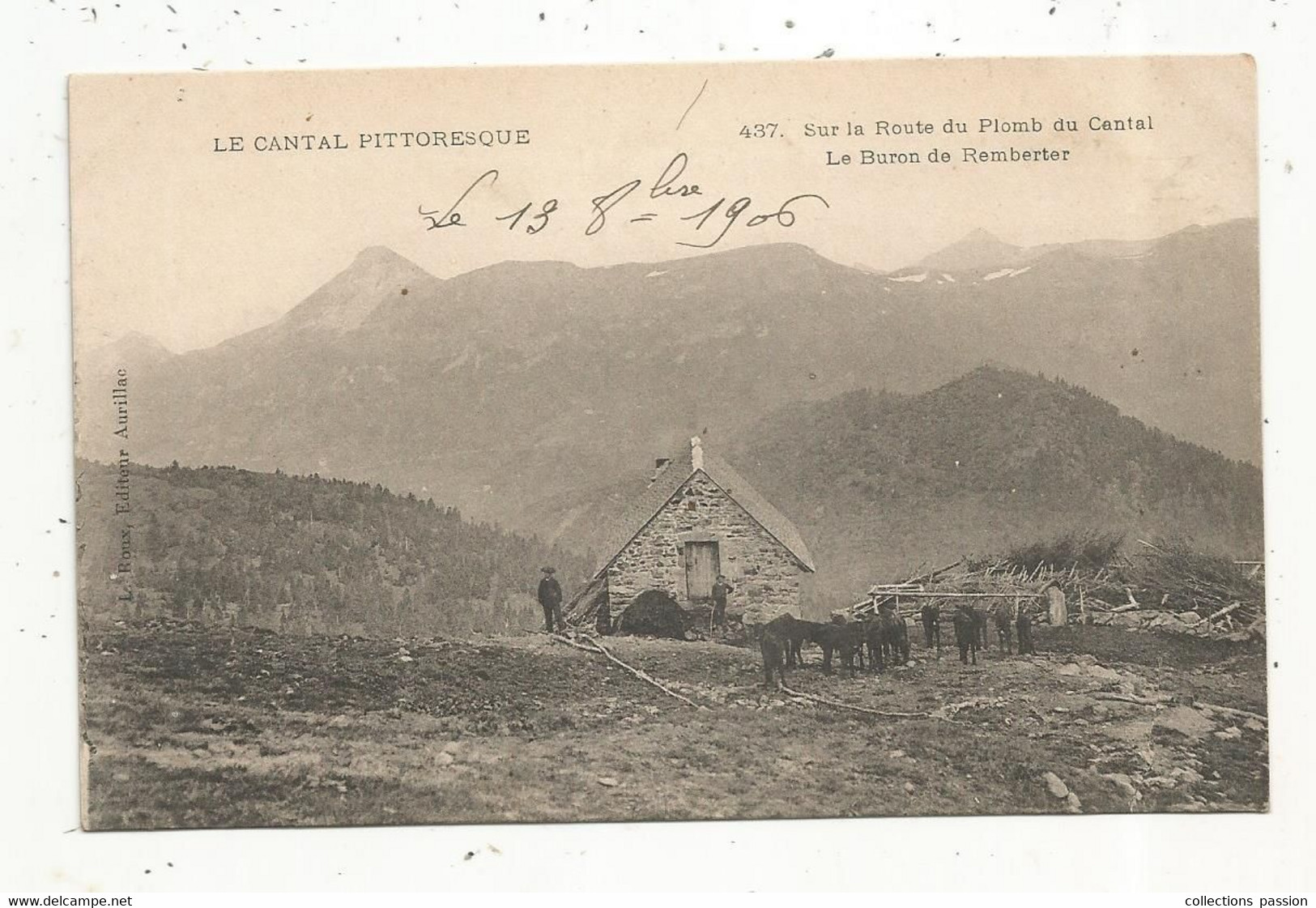 Cp,  15 , Cantal , Sur La Route Du PLOMB DU CANTAL , Le Buron De REMBERTER , écrite 1906 - Autres & Non Classés