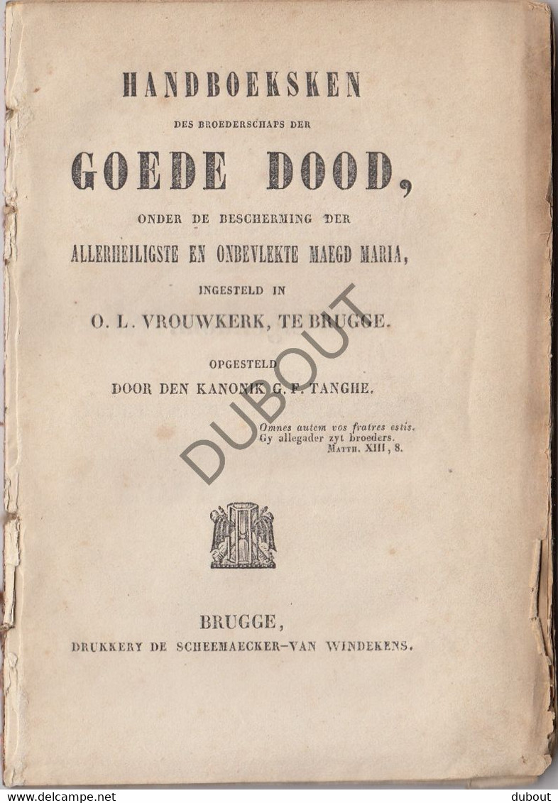 BRUGGE Handboeksken Des Broederschaps Der Goede Dood Kanunnki Tanghe 1859 (N605) - Anciens