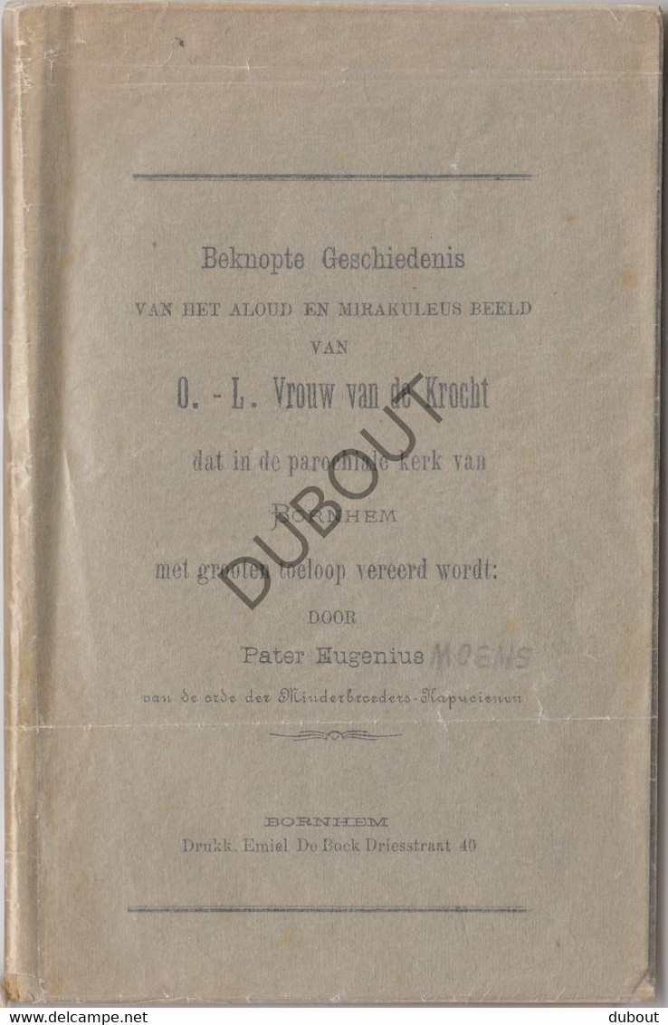 BORNEM O.L. Vrouw Van De Krocht, Beknopte Geschiedenis Pater E. Moens 1891 (N656) - Anciens