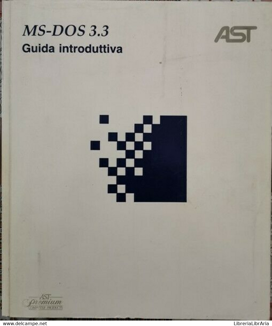 MS DOS - Guida Introduttiva  Di Microsoft Corporation,  1987,  Ast Premium  - ER - Informatica