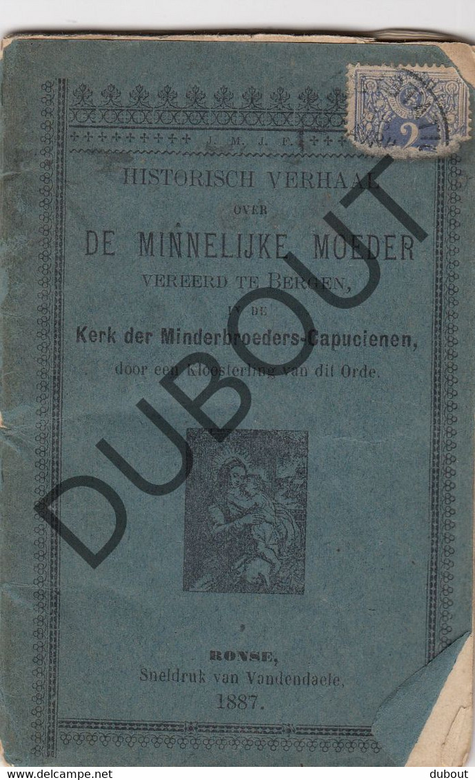 BERGEN/RONSE De Minnelijke Moeder, Gedrukt Te Ronse 1887 Zeer Zeldzaam (R594) - Anciens