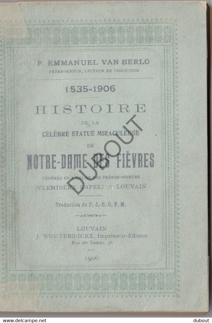 LEUVEN Histoire Notre-Dame Des Fièvres - 1906 - E. Van Berlo (N728) - Anciens