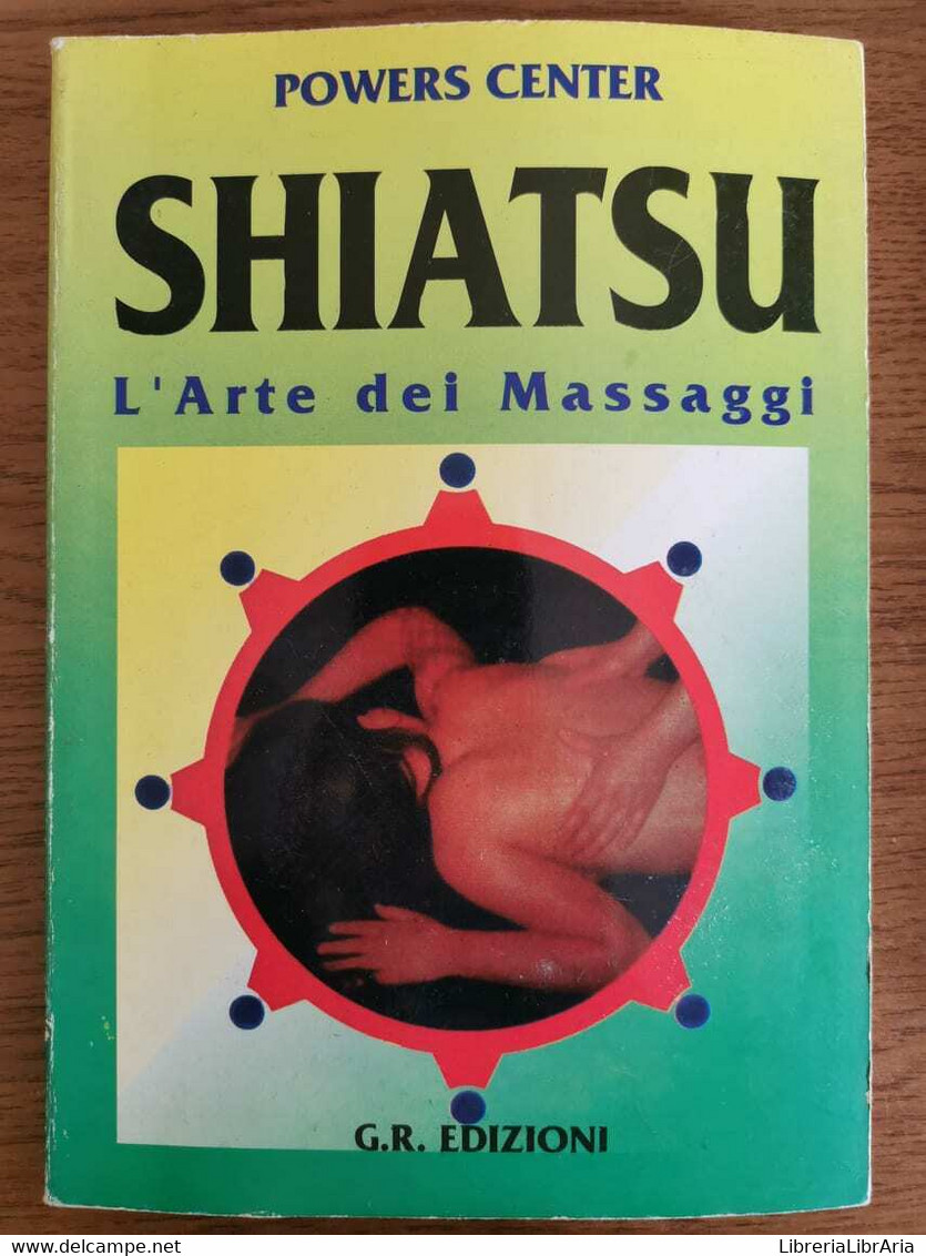 Shiatsu L'ate Dei Massaggi - G. Russo - G.R. Edizioni - 1995 - AR - Lifestyle