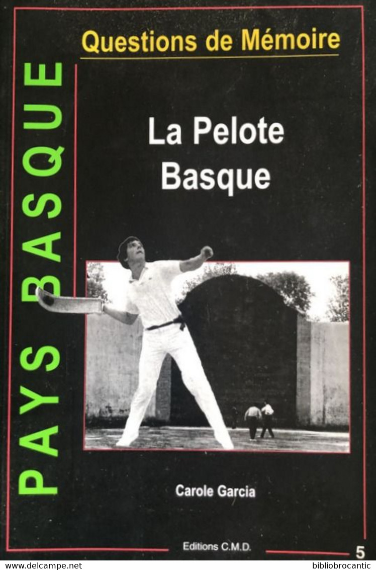 "QUESTION DE MEMOIRE" * LA PELOTE BASQUE * Par Carole GARCIA - Baskenland