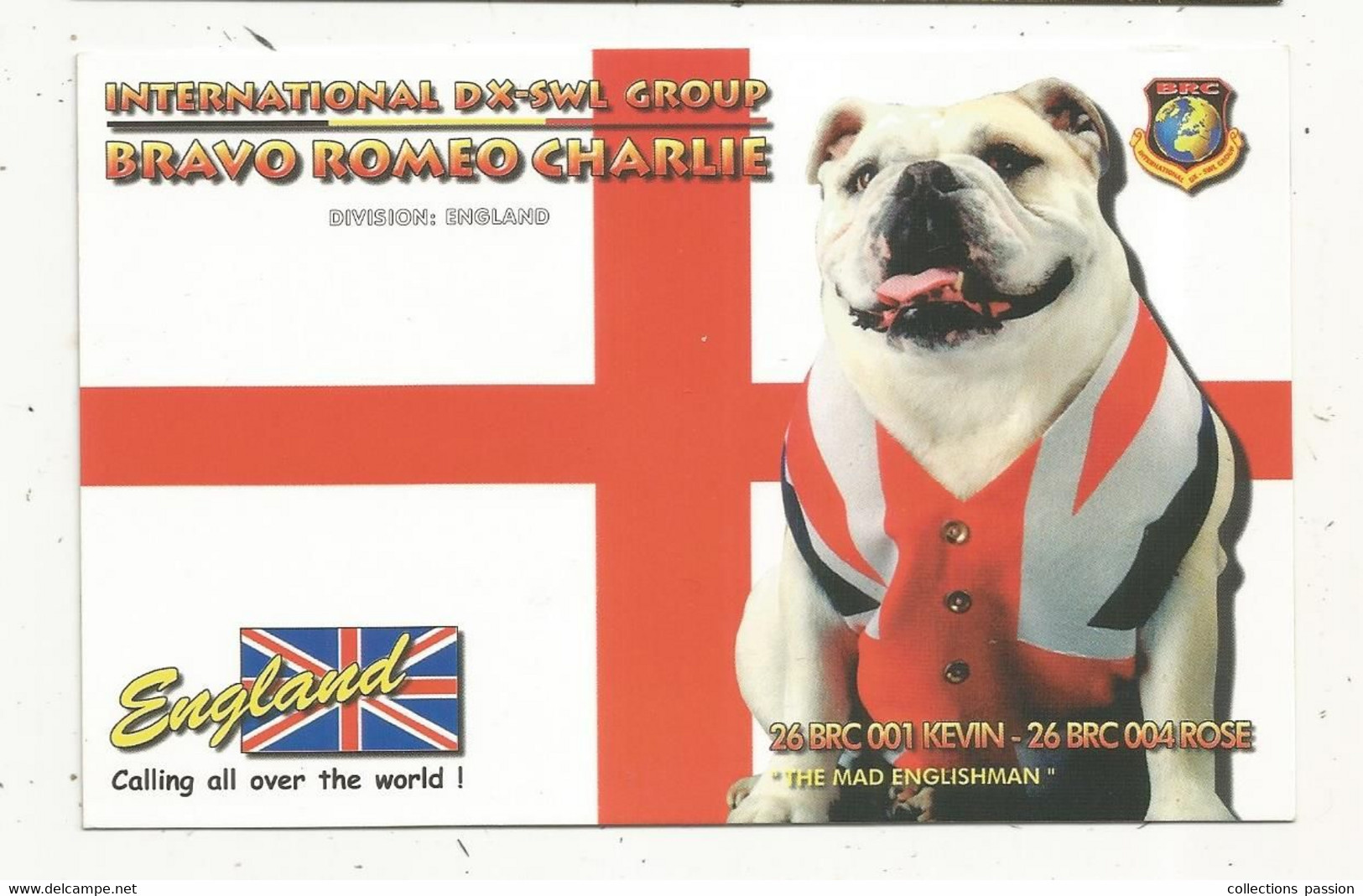 Carte QSL , Bravo Romeo Charlie ,division : England , Chien , THE MAD ENGLISHMAN , 2 Scans - Radio Amatoriale