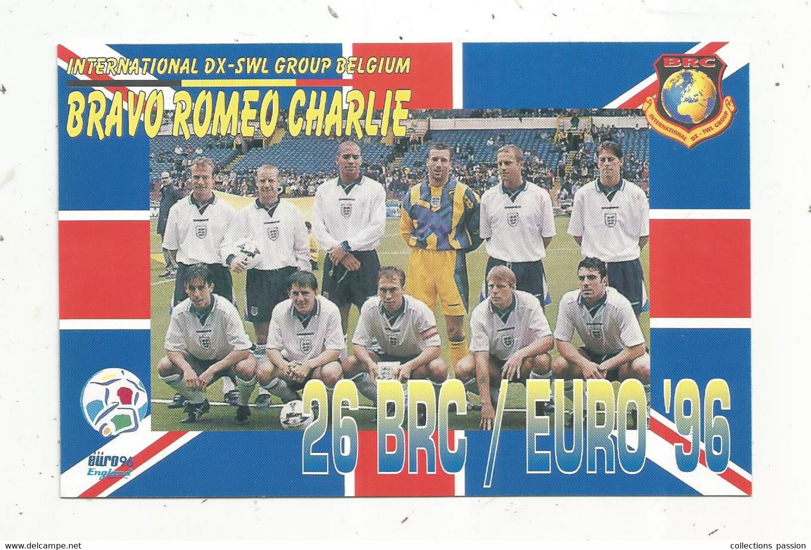 Carte QSL , Bravo Romeo Charlie , Sports , Football EURO 96 , England , 2 Scans - Radio Amatoriale