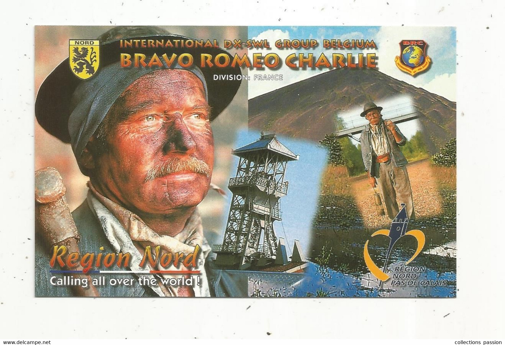 Carte QSL , Bravo Romeo Charlie , Division : FRANCE ,région Nord , Mine , Mineur , 2 Scans - Radio Amateur