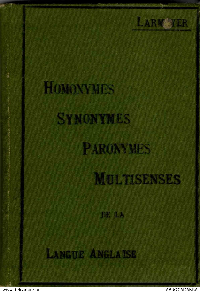 Homonymes Synonymes Paronymes Et Multisenses De La Langue Anglaise - Langue Anglaise/ Grammaire