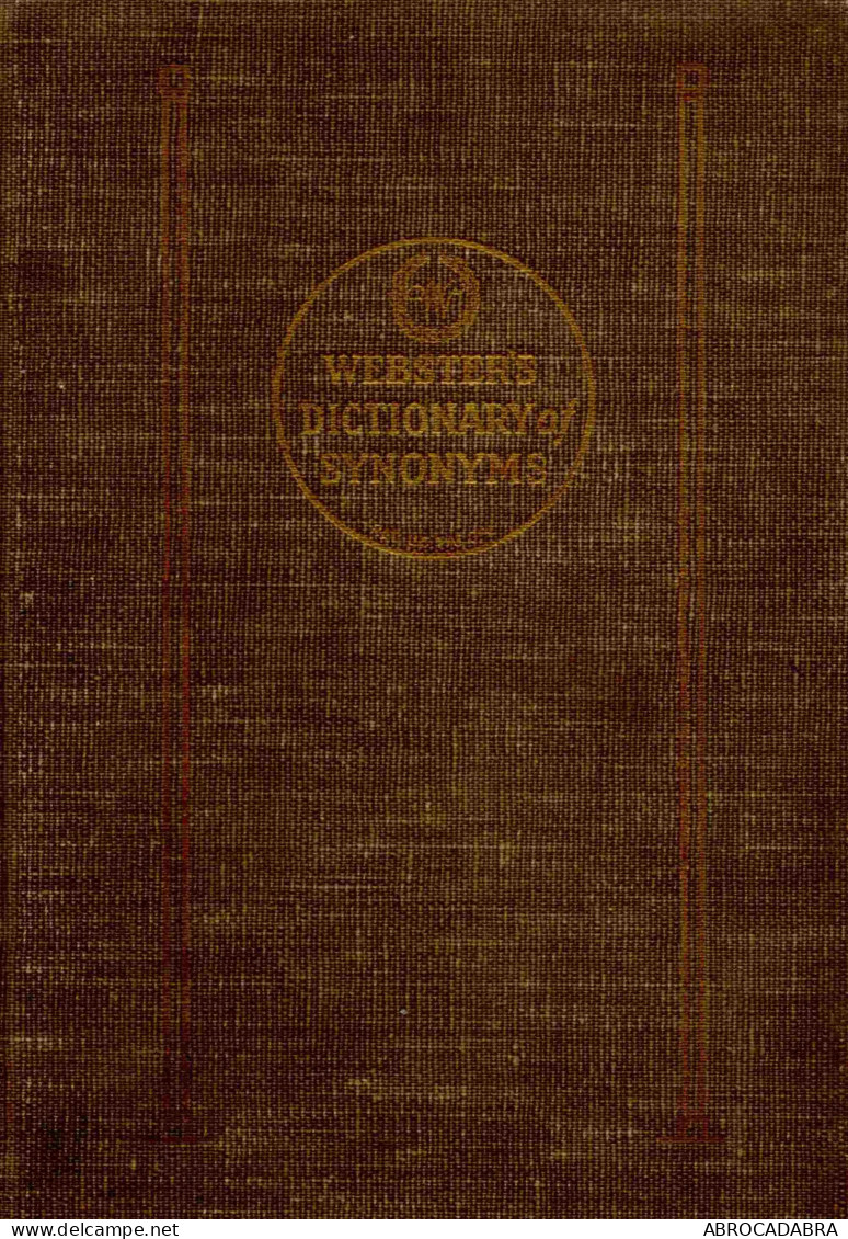 WEBSTER'S DICTIONARY OF SYNONYMS A Dictionary Of Discriminated Synonyms With Antonyms And Analogous And Contrasted Words - Lingua Inglese/ Grammatica