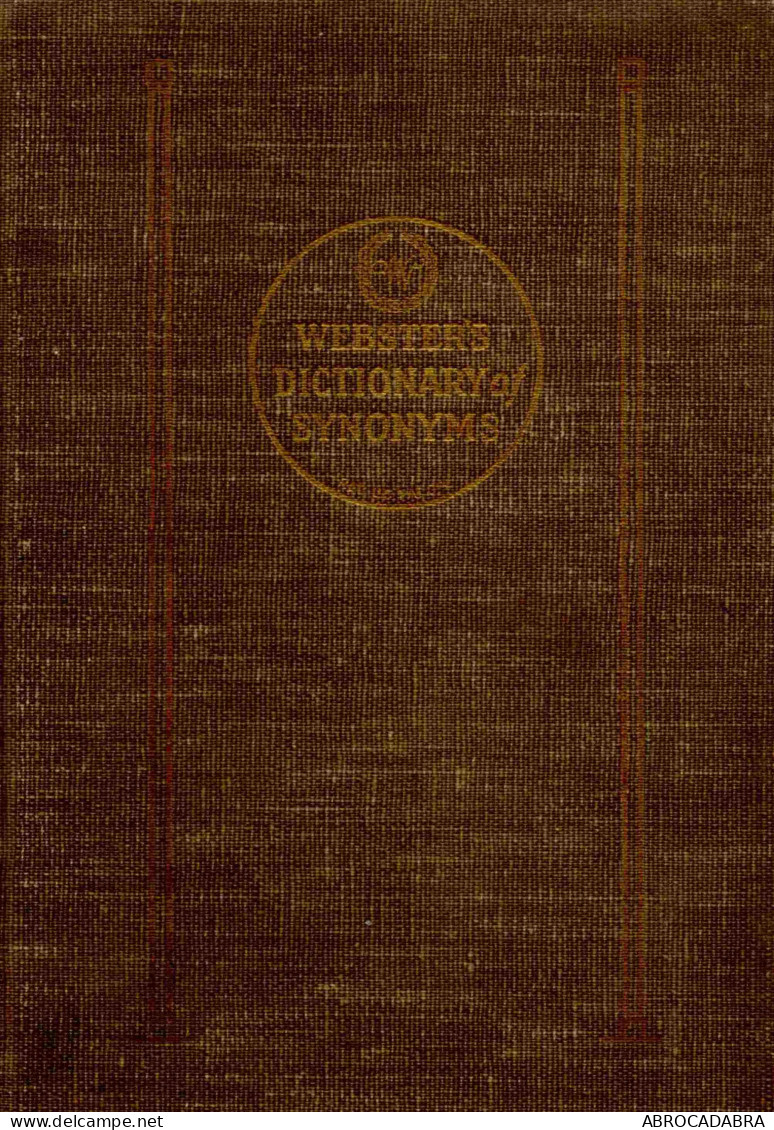 WEBSTER'S DICTIONARY OF SYNONYMS A Dictionary Of Discriminated Synonyms With Antonyms And Analogous And Contrasted Words - Englische Grammatik