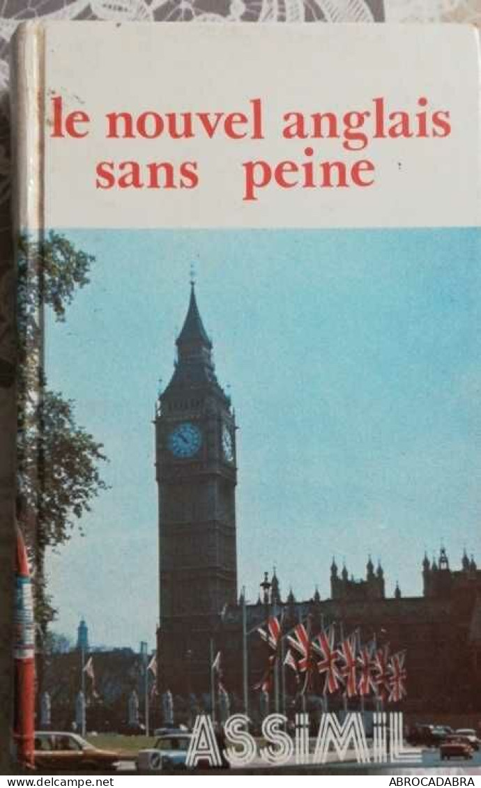 Le Nouvel Anglais Sans Peine - Méthode Quotidienne Assimil - English Language/ Grammar