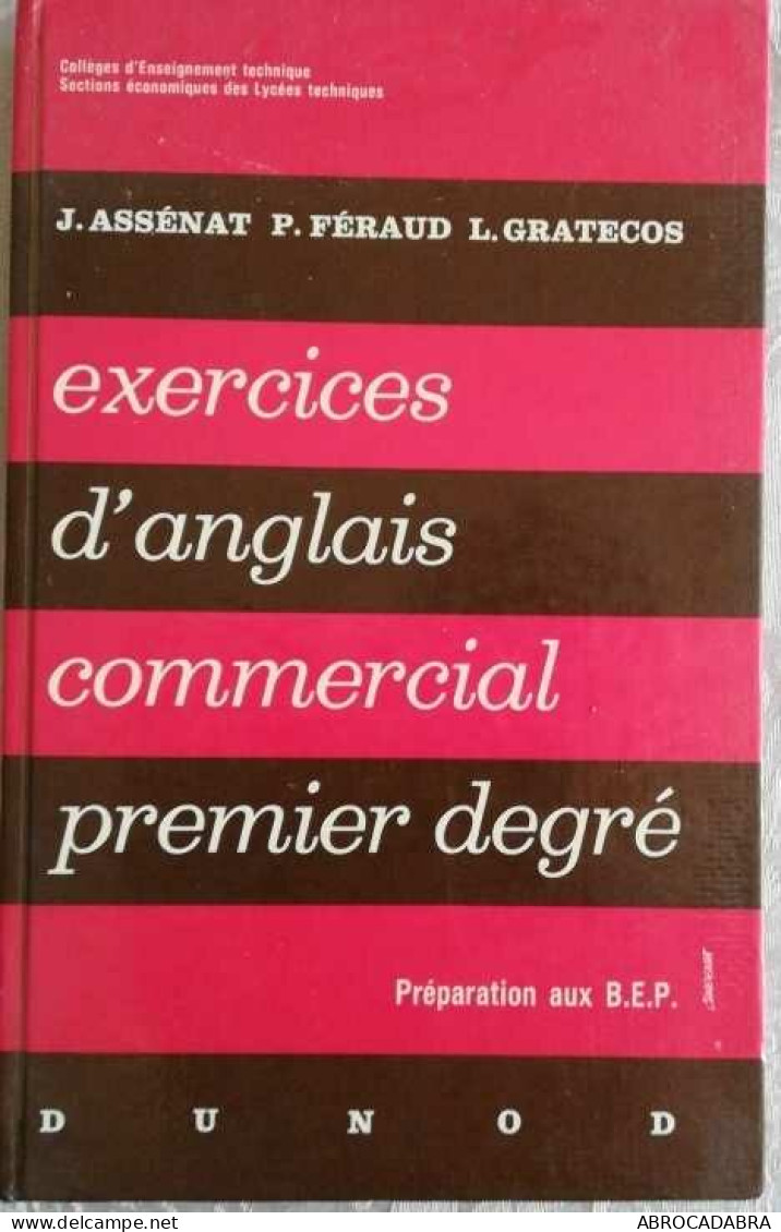 Exercices D'anglais Commercial Premier Degré - Préparation Aux BEP - Lingua Inglese/ Grammatica