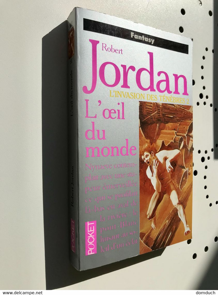 POCKET Fantasy N° 5653    L’œil Du Monde    L’INVASION DES TENEBRES 2    Robert JORDAN    467 Pages  1997 - Presses Pocket