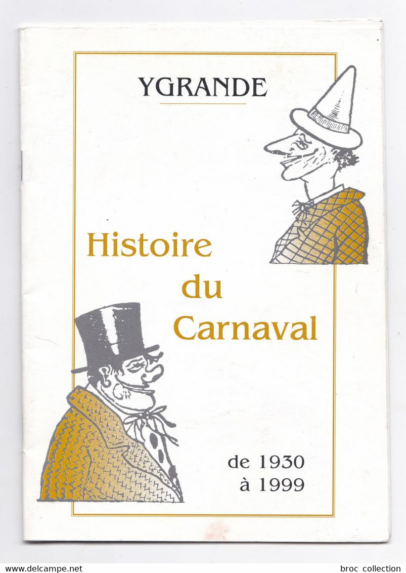 Ygrande, Histoire Du Carnaval De 1930 à 1999, Par Les Enfants De Grande Section De Maternelle, CP Et CE1 - Bourbonnais