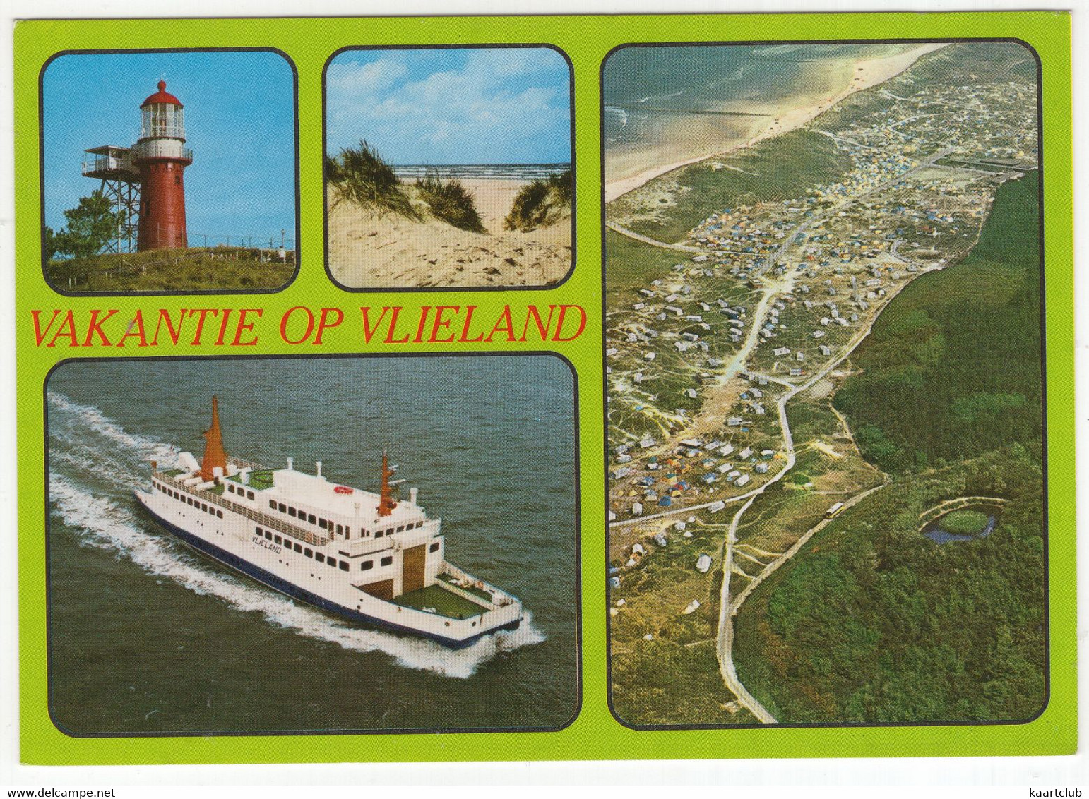 Vakantie Op Vlieland - Veerboot, Vuurtoren, Luchtopname - (Nederland/Holland) - VLD 11 - Phare , Ferry - Vlieland