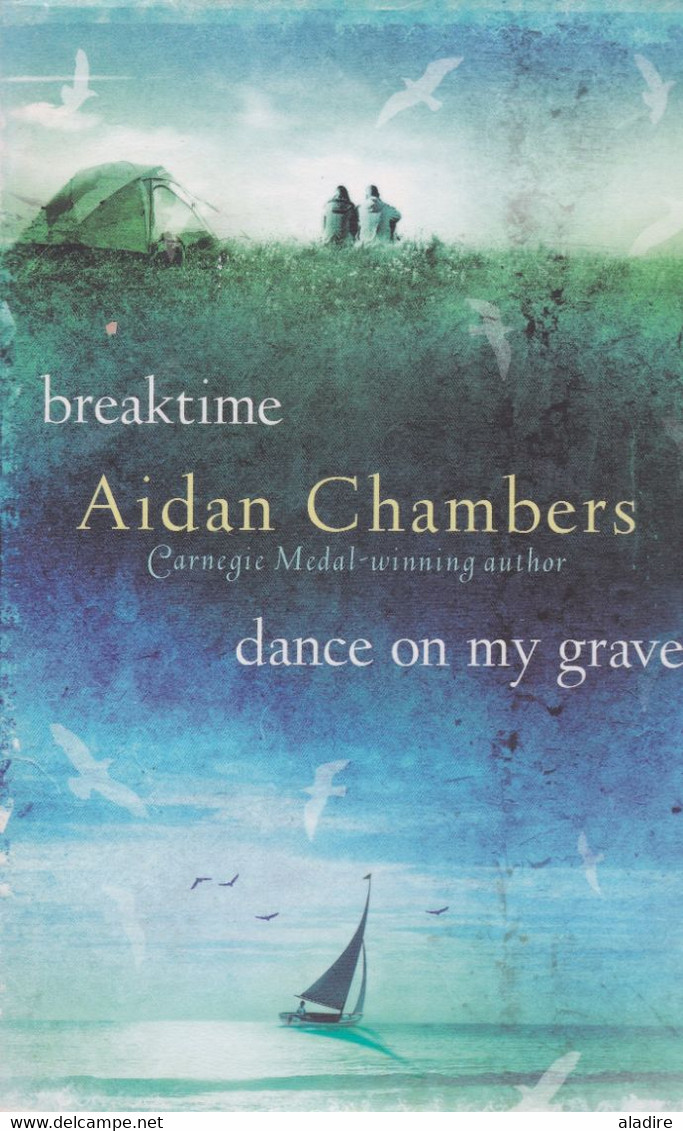 AIDAN CHAMBERS - Breaktime Dance On My Grave - Random House - 2007 - 246 Pages - Colecciones Ficción