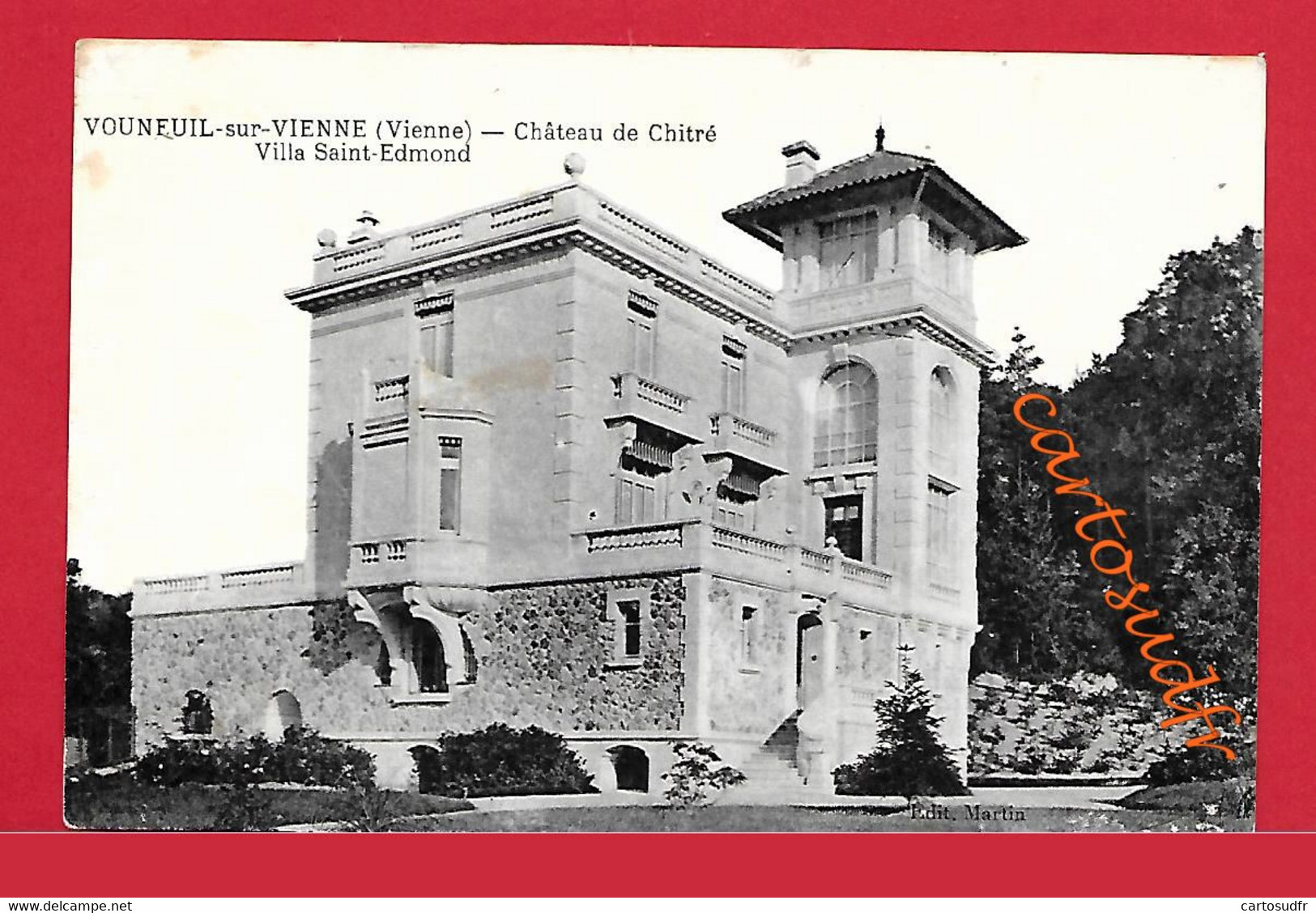 86 VOUNEUIL SUR VIENNE - Ed. MARTIN - CHÂTEAU DE CHITRE VILLA SAINT EDMOND -TBE - Vouneuil Sur Vienne