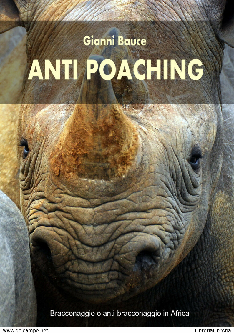 Anti Poaching Di Gianni Bauce,  2020,  Youcanprint - Natur