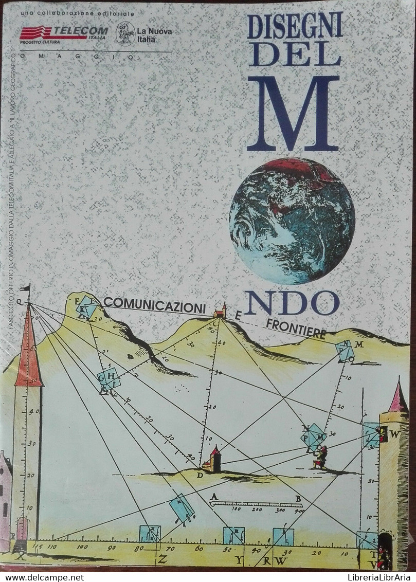 Disegni Del Mondo - Giampaolo Fissore, Chiara Ottaviano - La Nuova Italia,1993-A - Historia, Filosofía Y Geografía