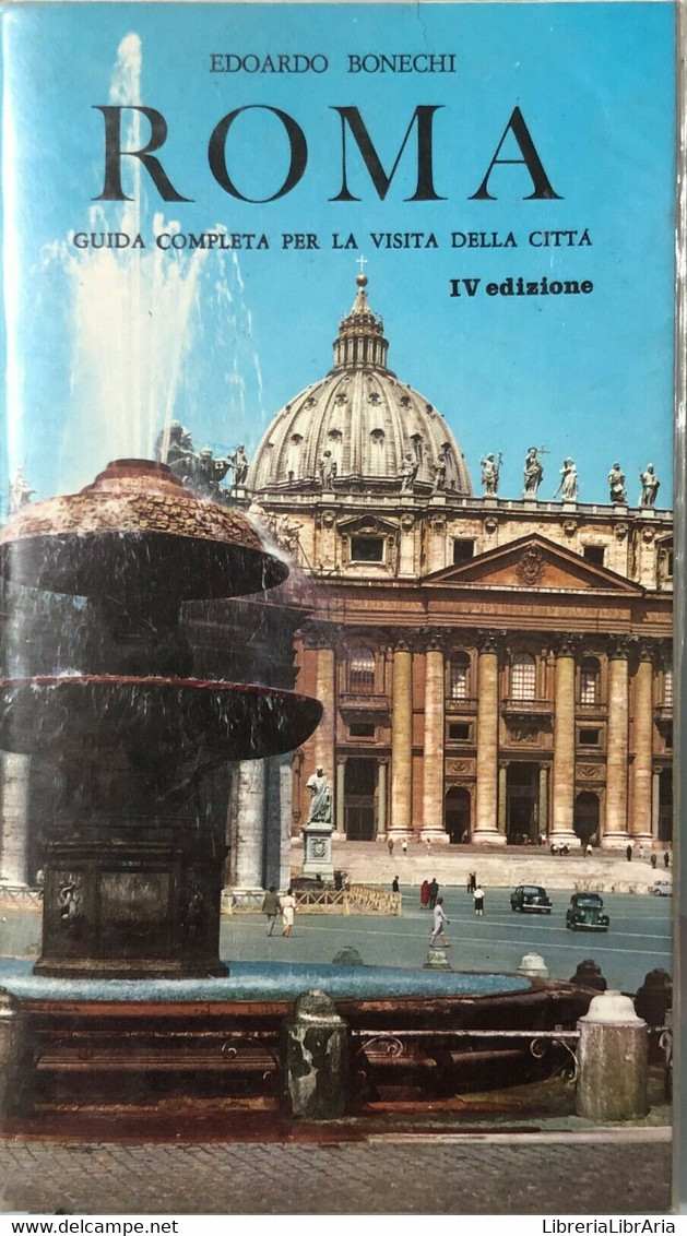 Roma, Guida Completa Per La Visita Della Città Di Edoardo Bonecchi, 1965 - Historia, Filosofía Y Geografía