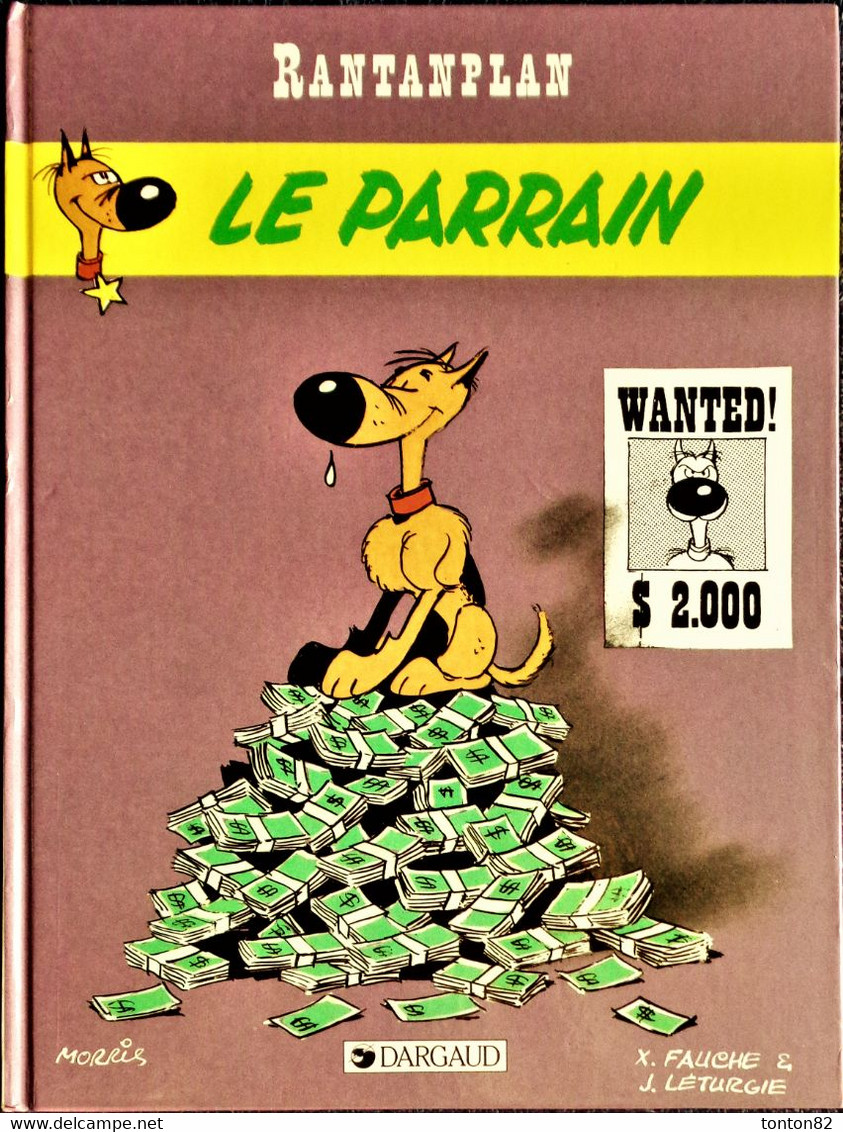 X. Fauche & J. Léturgie - RANTANPLAN - Le Parrain -  Éditions Dargaud - ( E.O. 1988 ) . - Rantanplan