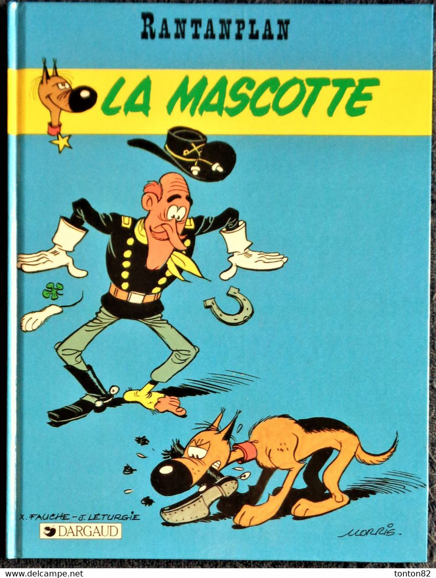 X. Fauche & J. Léturgie - RANTANPLAN - La Mascotte -  Éditions Dargaud - ( E.O. 1987 ) . - Rantanplan