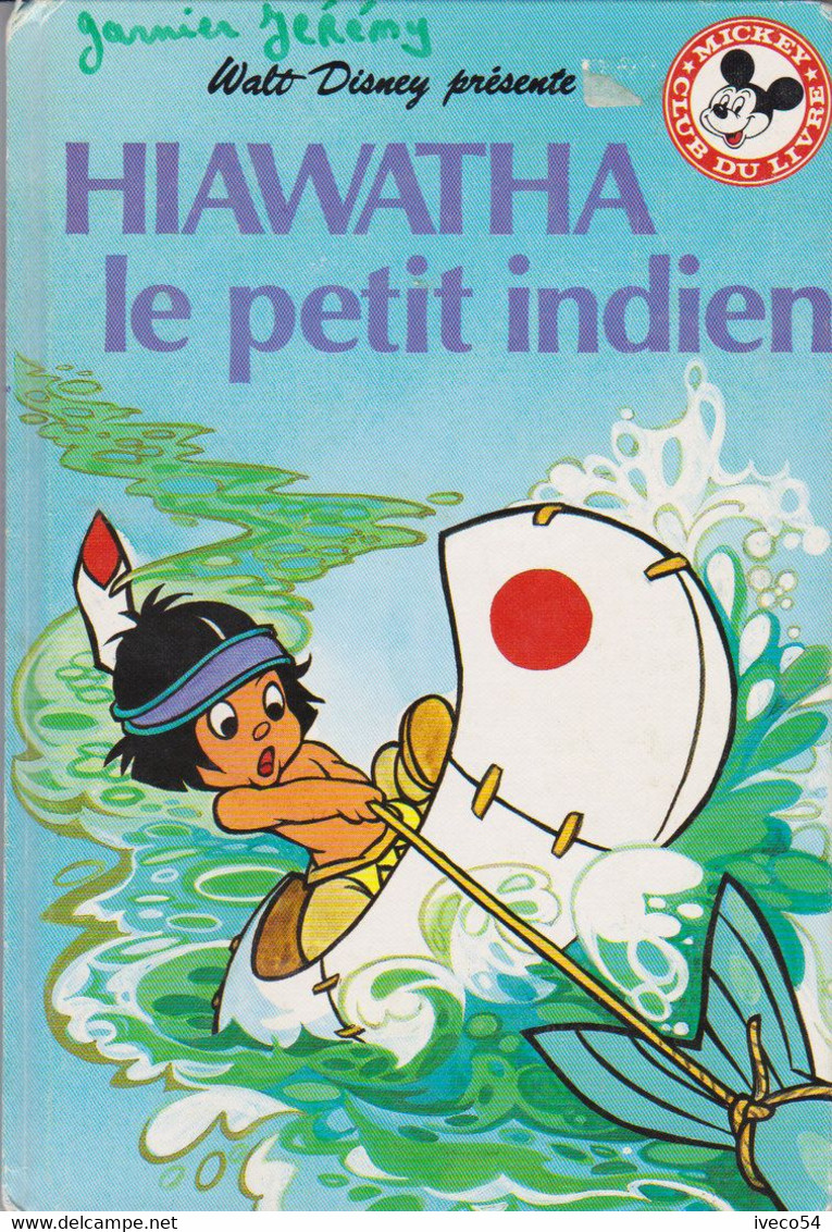 1977  Walt Dysney  Club Mickey  " Hawatha Le Petit Indien    " - Hachette