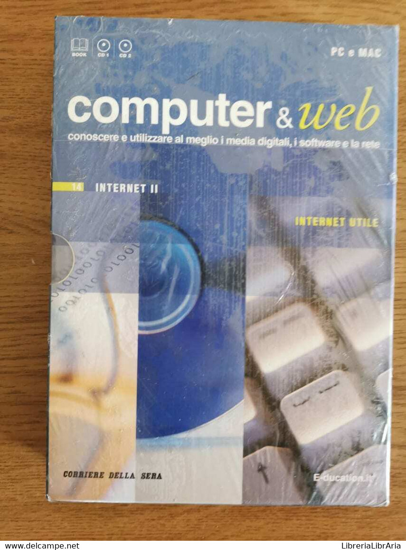 Lotto 7 libri "Computer & web" - AA. VV. - Corriere della sera - 2007 - AR