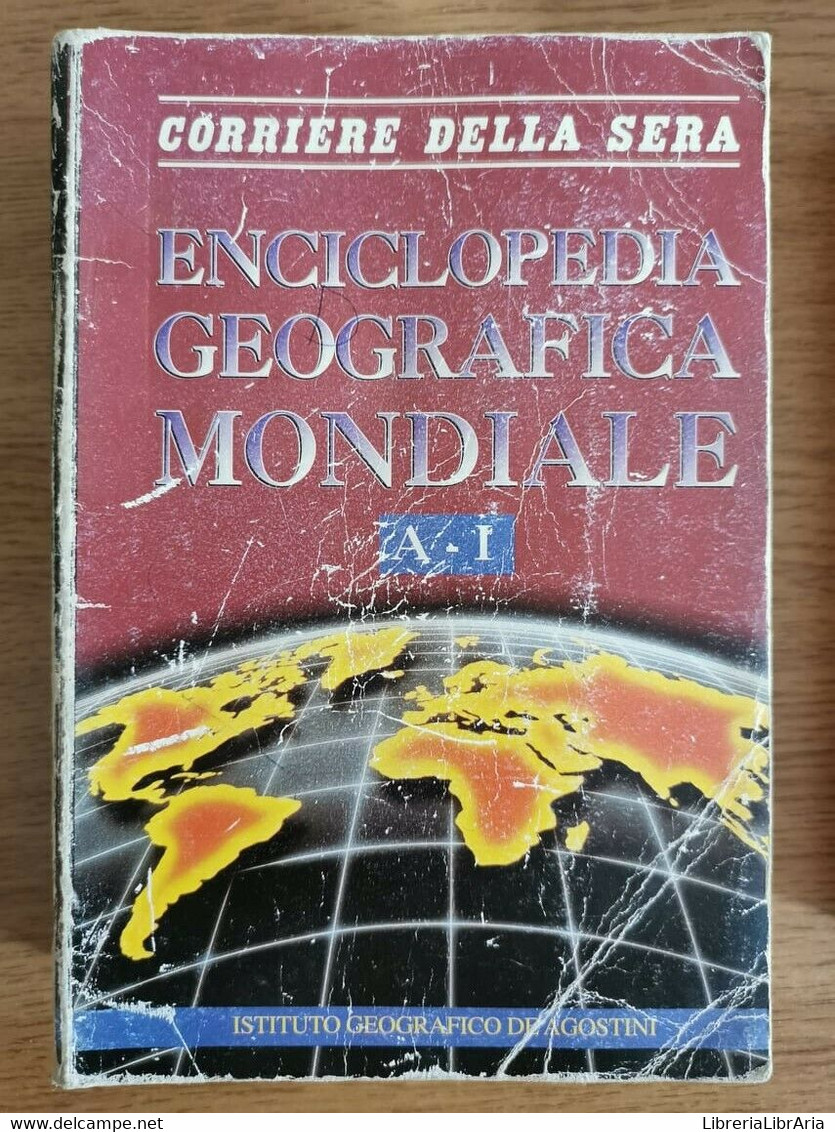 Enciclopedia Geografica Mondiale A-I - AA. VV. - De Agostini - 1995 - AR - Encyclopédies