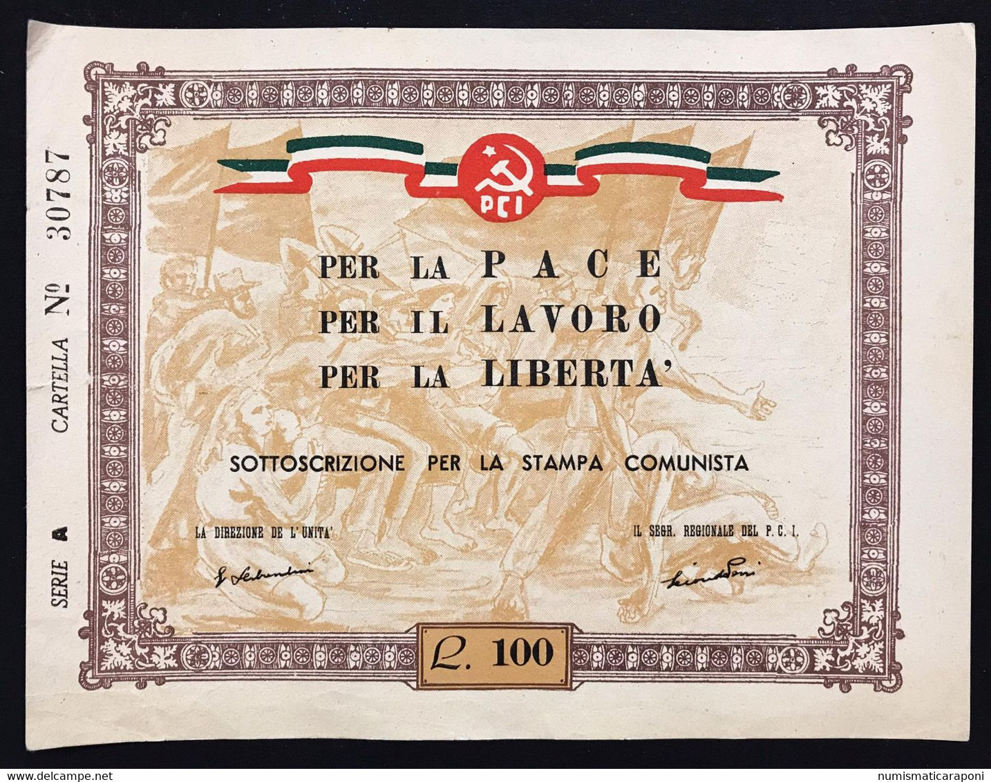 100 LIRE 1950 Per La Pace Per Il Lavoro Per La Libertà Sottoscrizione Per La Stampa Comunista P.C.I. Lotto.2420 - Andere & Zonder Classificatie
