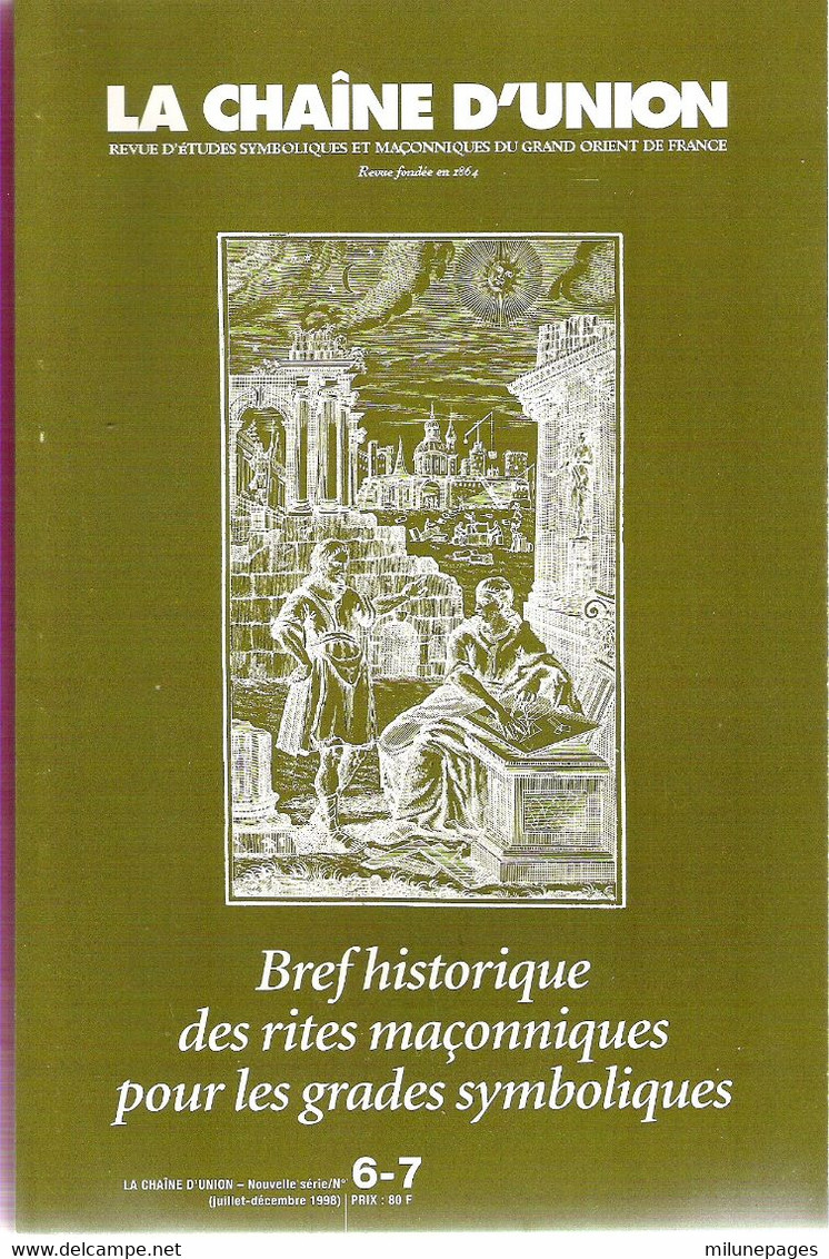 LA Chaîne D'Union N° 6-7 Juillet 1998 Bref Historique Des Rites Maçonniques Pour Les Grades Symboliques - Política