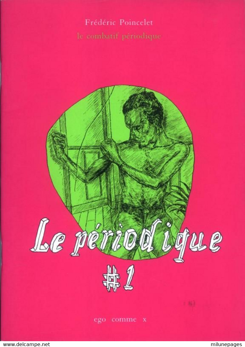 Périodique Tome 1 De Frédéric Poincelet Le Combat Périodique à Tendance érotomane - Andere & Zonder Classificatie