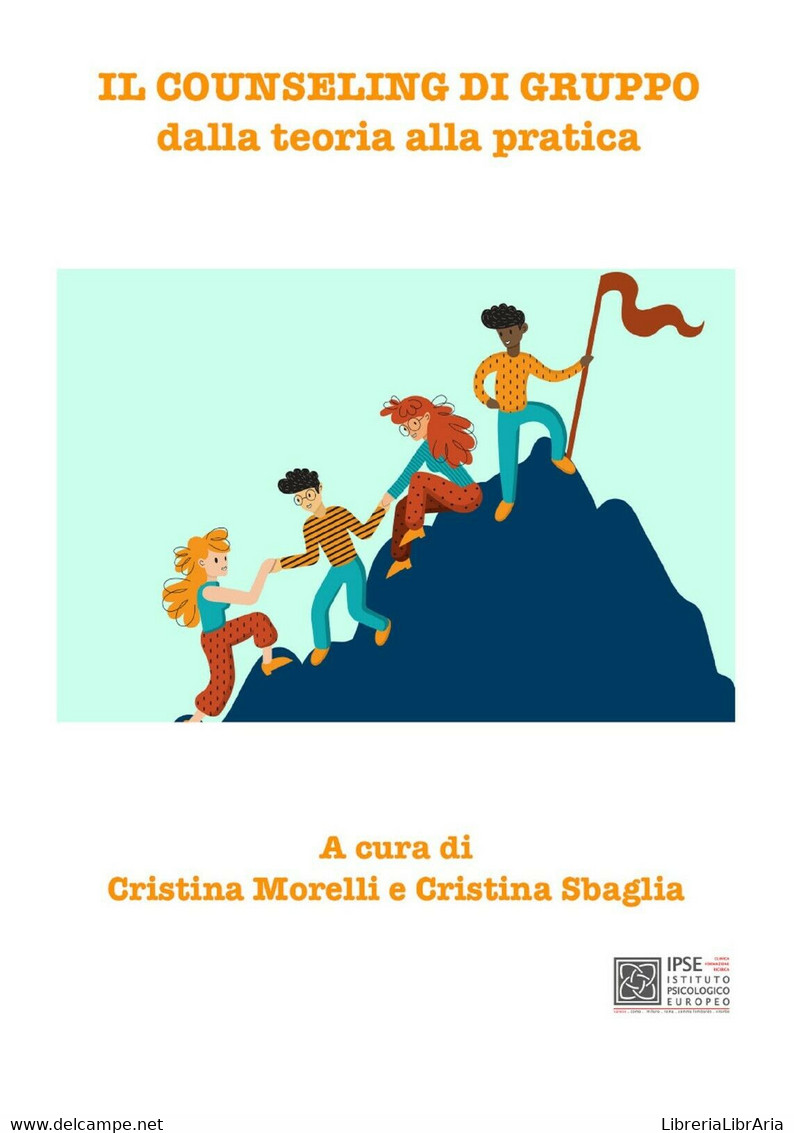 Il Counseling Di Gruppo Dalla Teoria Alla Pratica Di C. Morelli, C. Sbaglia,  20 - Gezondheid En Schoonheid