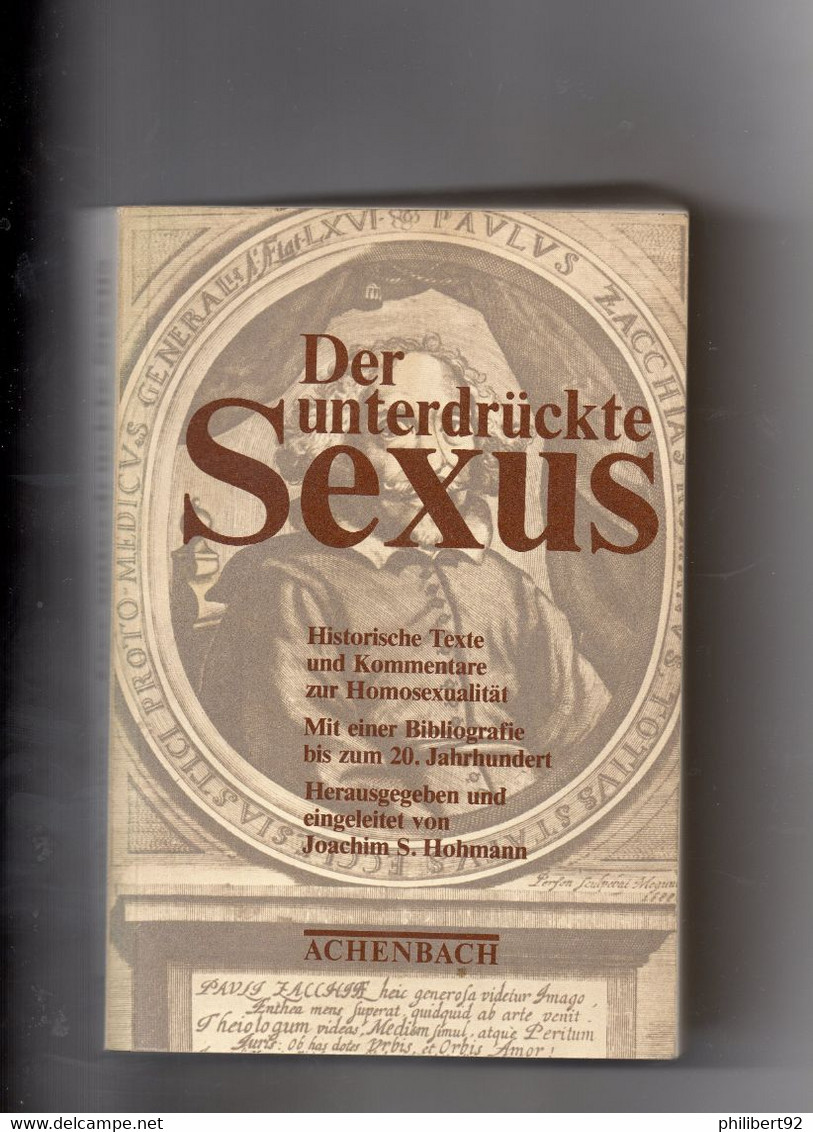 Joachim S. Hohmann. Der Unterdrückte Sexus Historische Texte Und Kommentare Zur Homosexualität - Non Classés