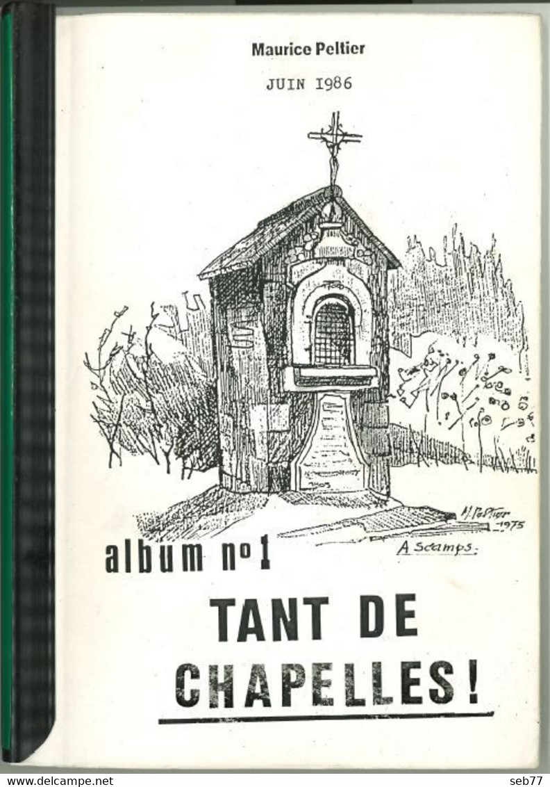 Tant De Chapelles ! Album 1 / Maurice Peltier (1986) Chapelles Du Pays D'Ath - Belgique