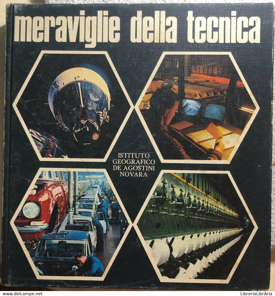 Meraviglie Della Tecnica Di Aa.vv.,  1971,  Istituto Geografico Deagostini - Enzyklopädien