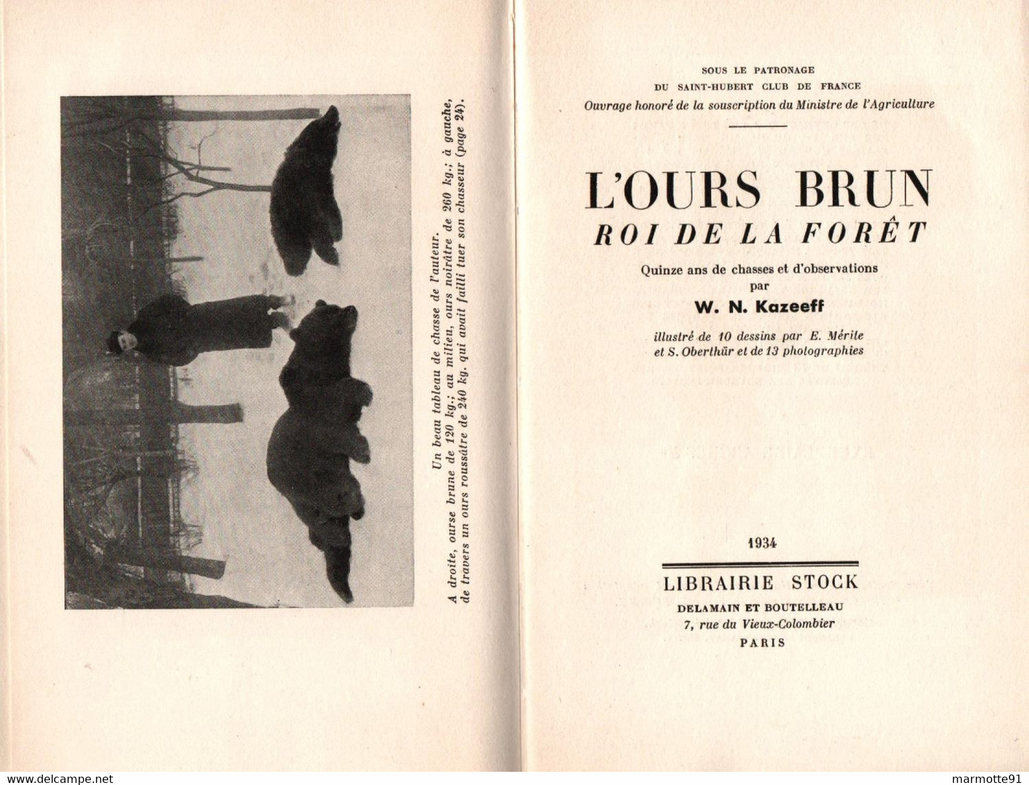 L OURS BRUN ROI DE LA FORET  PAR W.N. KAZEEFF 15 ANS DE CHASSE ET D OBSERVATIONS - Caccia/Pesca