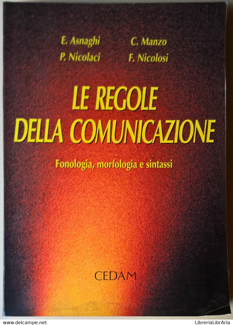 Le Regole Della Comunicazione - Asnaghi, Nicolaci, Manzo .. - 2002, Cedam - Cursos De Idiomas
