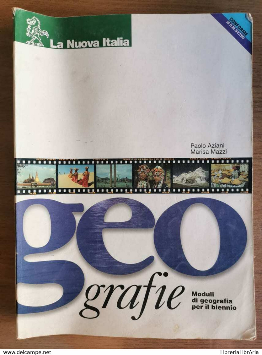 Geografie - Anziani/Mazzi - La Nuova Italia - 2002 - AR - Historia, Filosofía Y Geografía